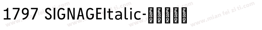 1797 SIGNAGEItalic字体转换